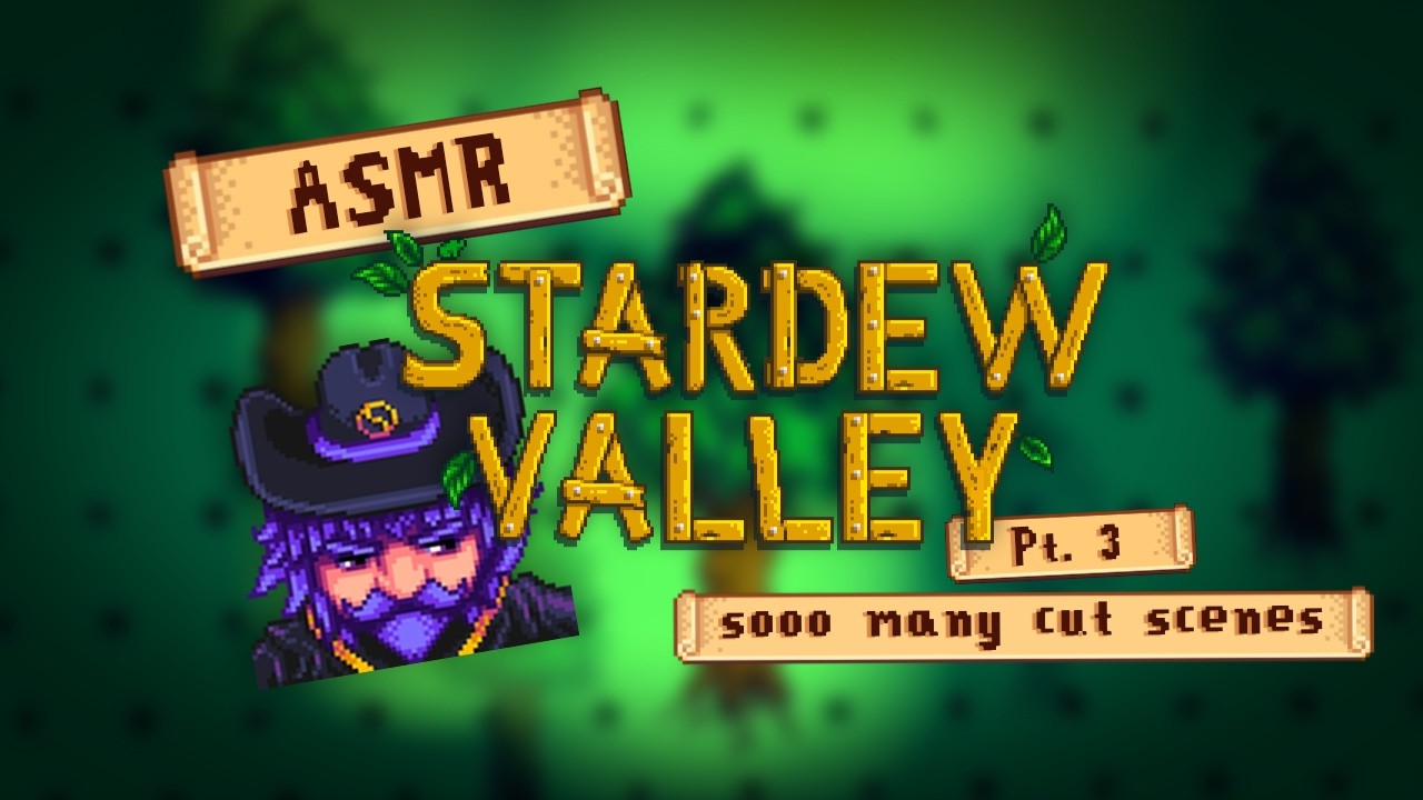 ASMR Stardew Valley Pt. 3 | mouse clicking, keyboard sounds, close up whispers