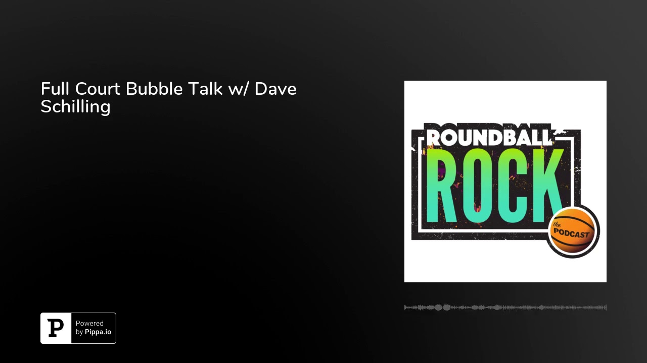 Full Court Bubble Talk w/ Dave Schilling