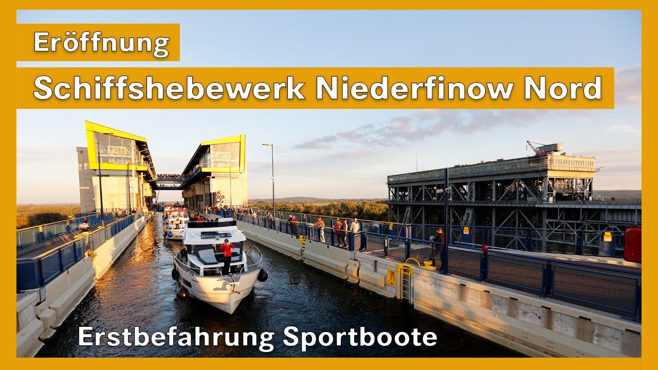 Schiffshebewerk Niederfinow Nord | Eröffnung/Erstbefahrung