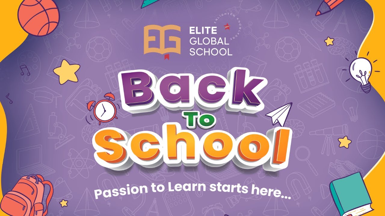 Back to School 2024 | June 12 | Elite Global School