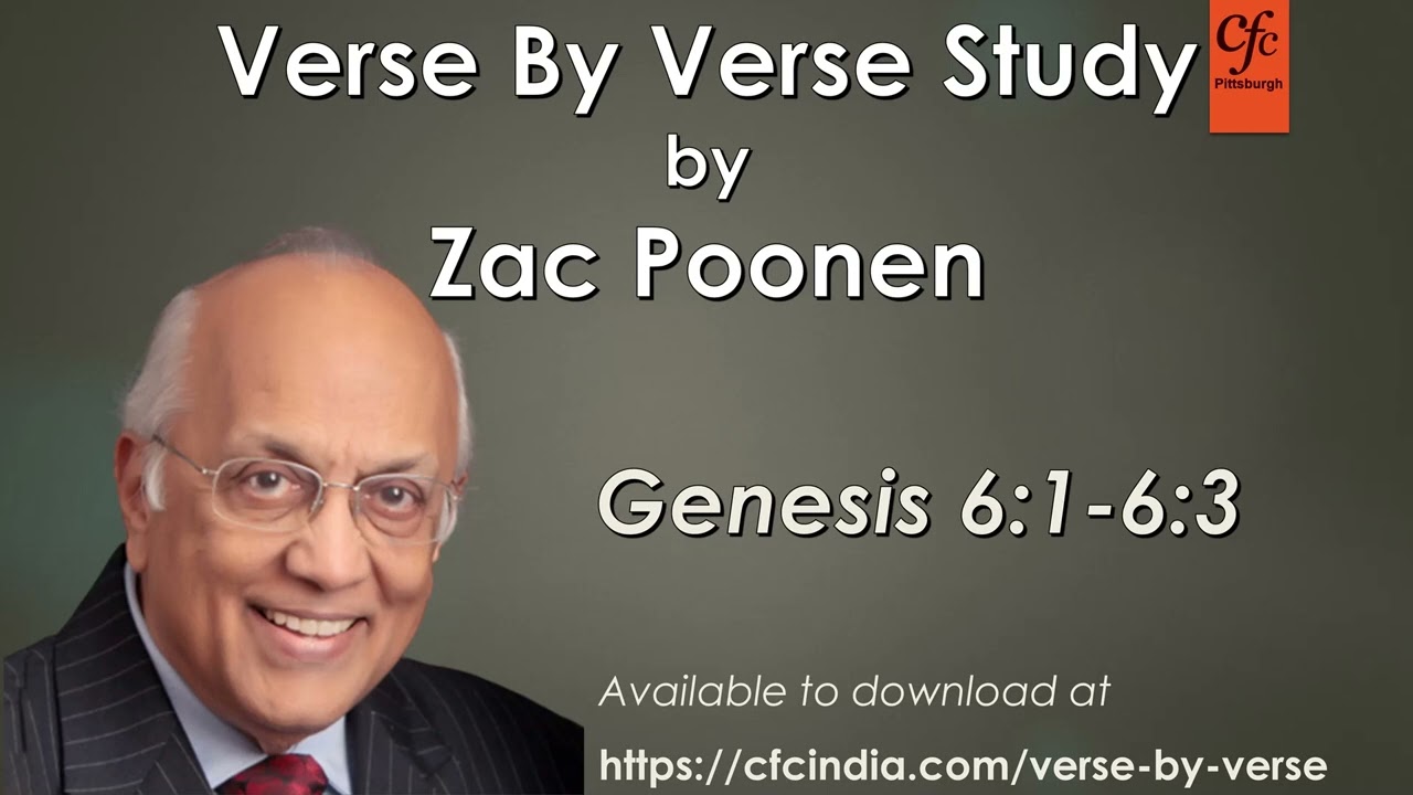 33. Genesis 6:1 to 6:3 - Zac Poonen - Verse By Verse Study