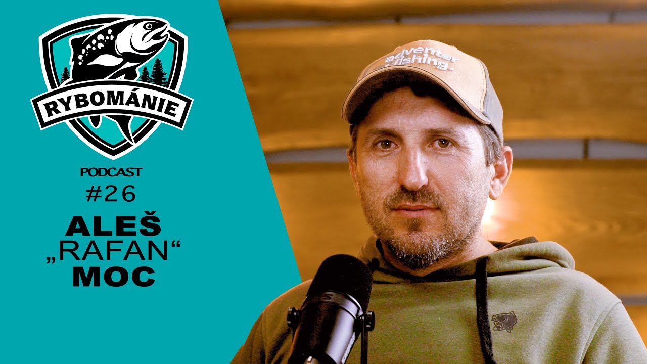 RYBOMÁNIE podcast #26 - Aleš ,,Rafan