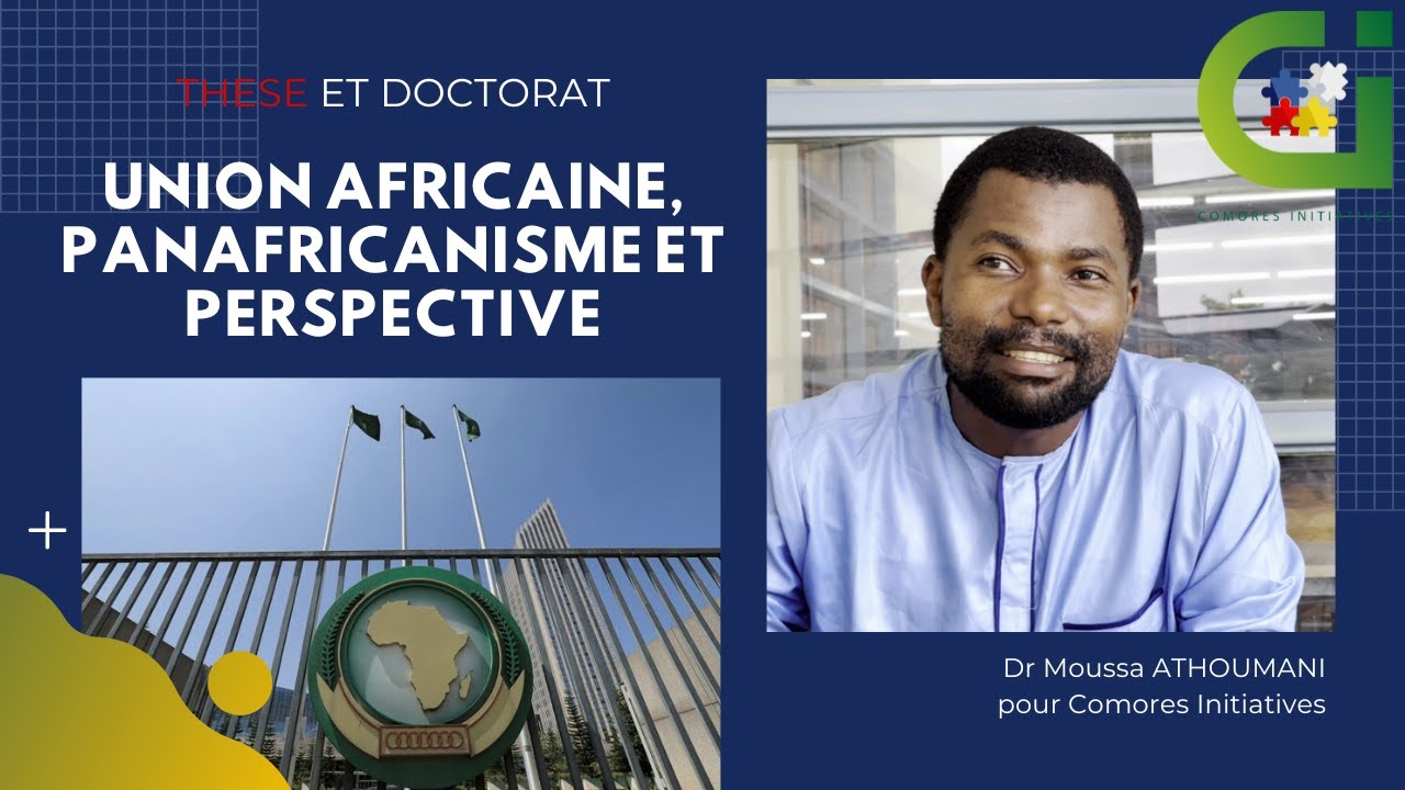 Union Africaine, panafricanisme et perspective - Entretien avec Dr Moussa Athoumani