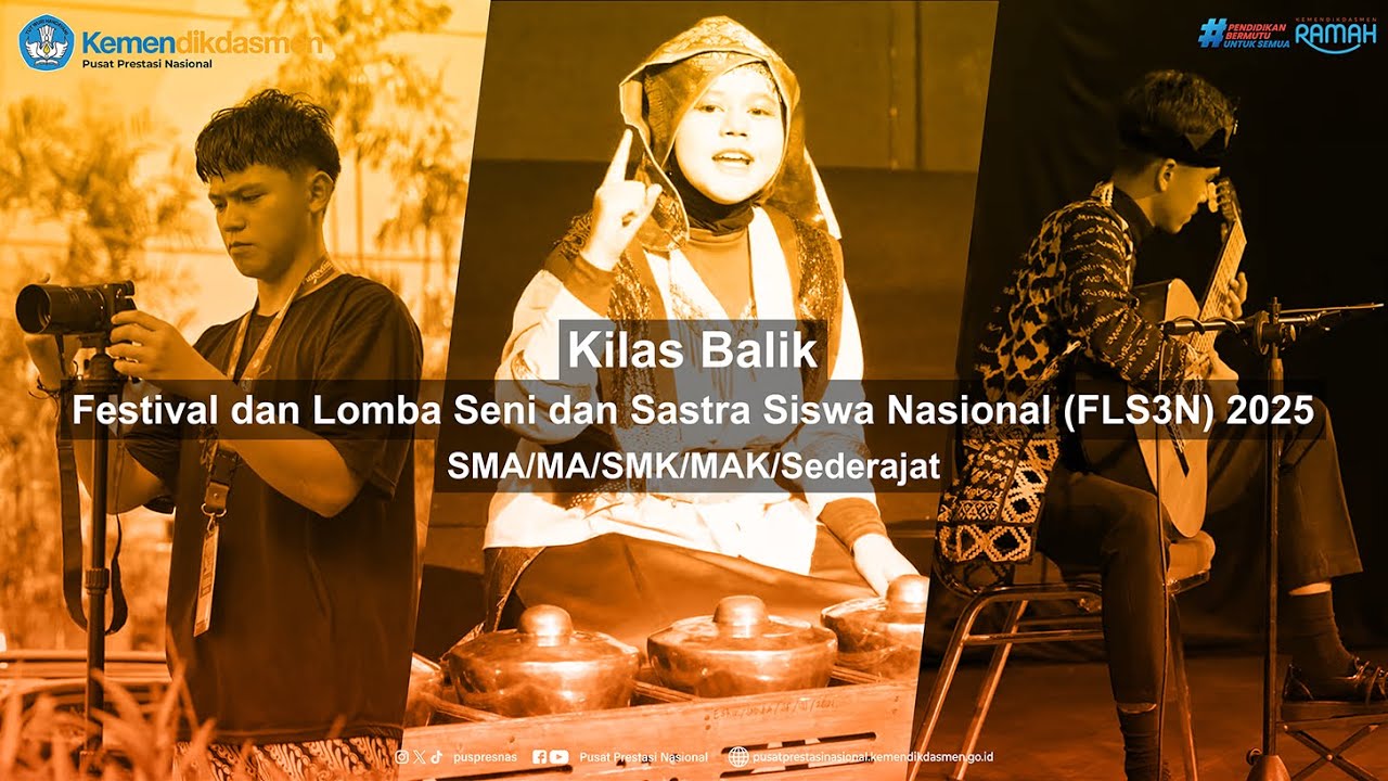 Kilas Balik Festival dan Lomba Seni dan Sastra Siswa Nasional (FLS3N) SMA/SMK 2025