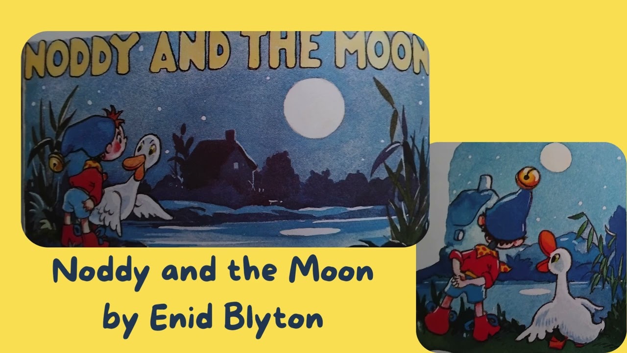 NODDY AND THE MOON by Enid Blyton. With sound effects and music by Mozart.