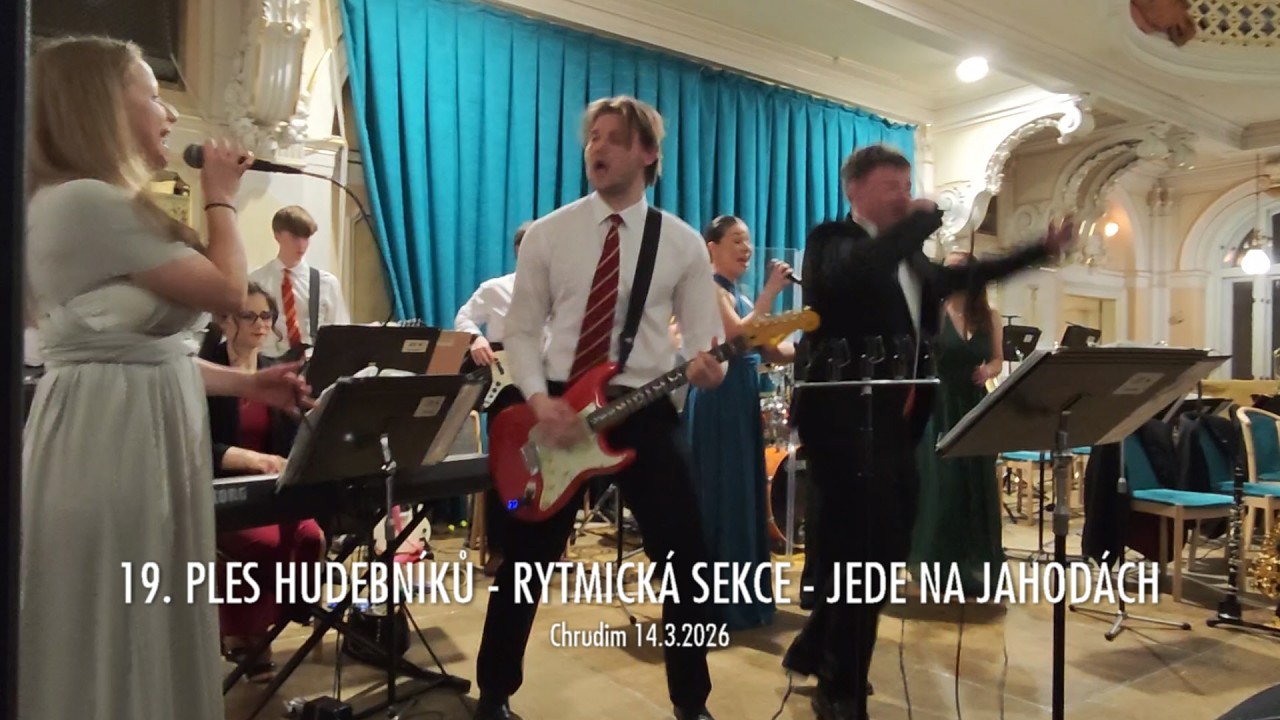 19. PLESU HUDEBNÍKŮ - RYTMICKÁ SEKCE - JEDOU NA JAHODÁCH - Chrudim 14.3.2026