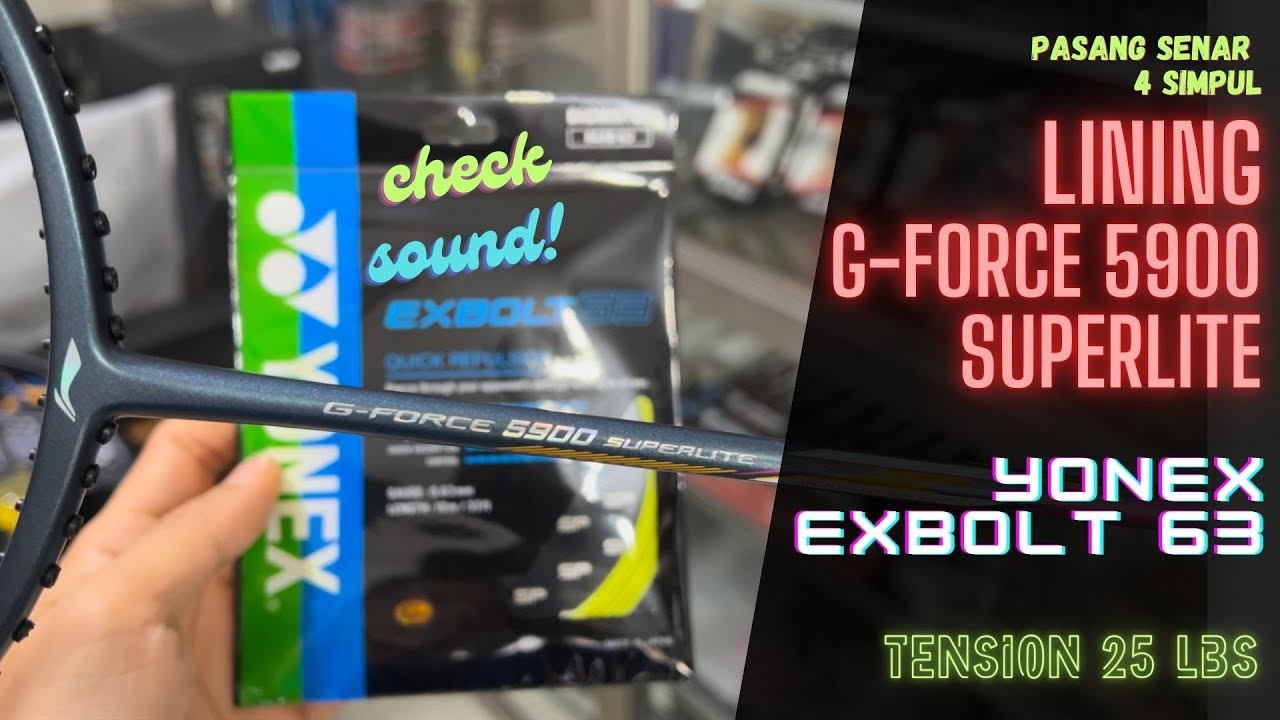 LINING Gforce 5900 Superlite & YONEX Exbolt 63 yellow M25 C25