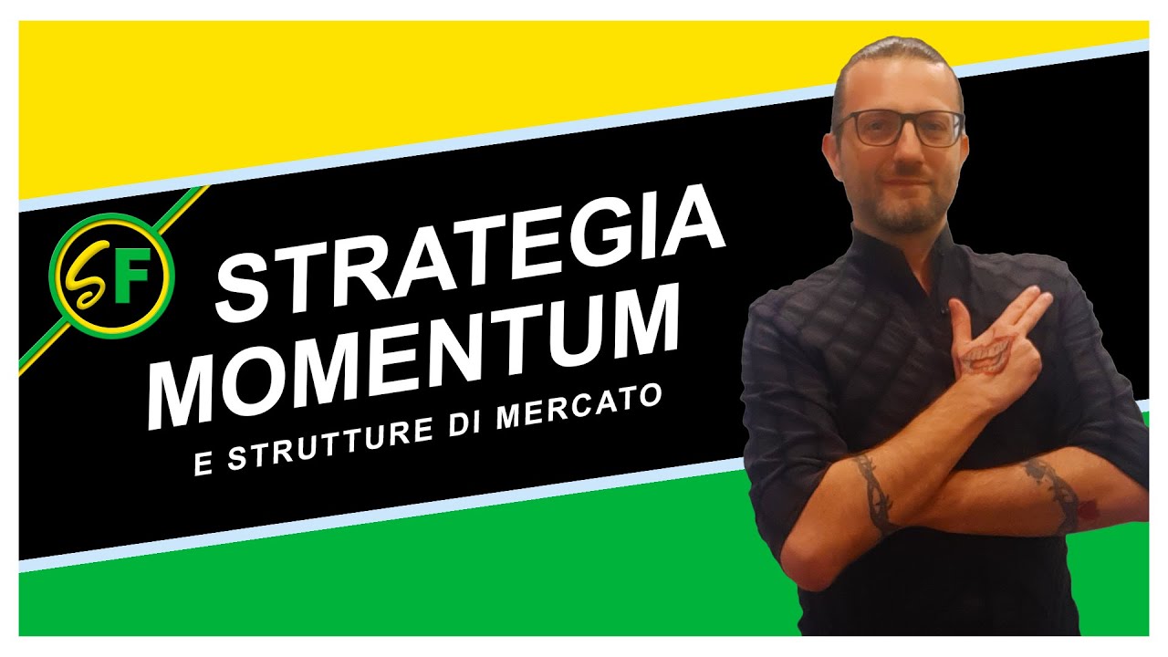 Strategia trading online (Spunto) - Sfruttare il momentum con le strutture di mercato