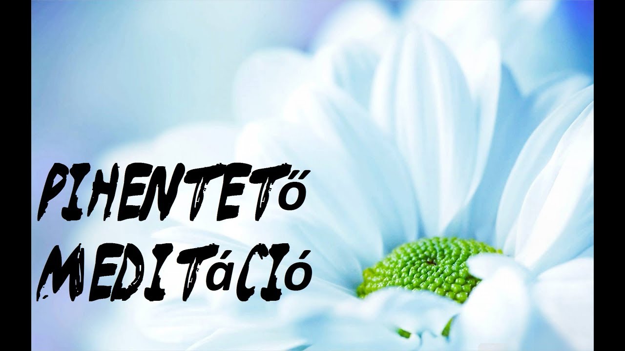 Pihentető Meditáció