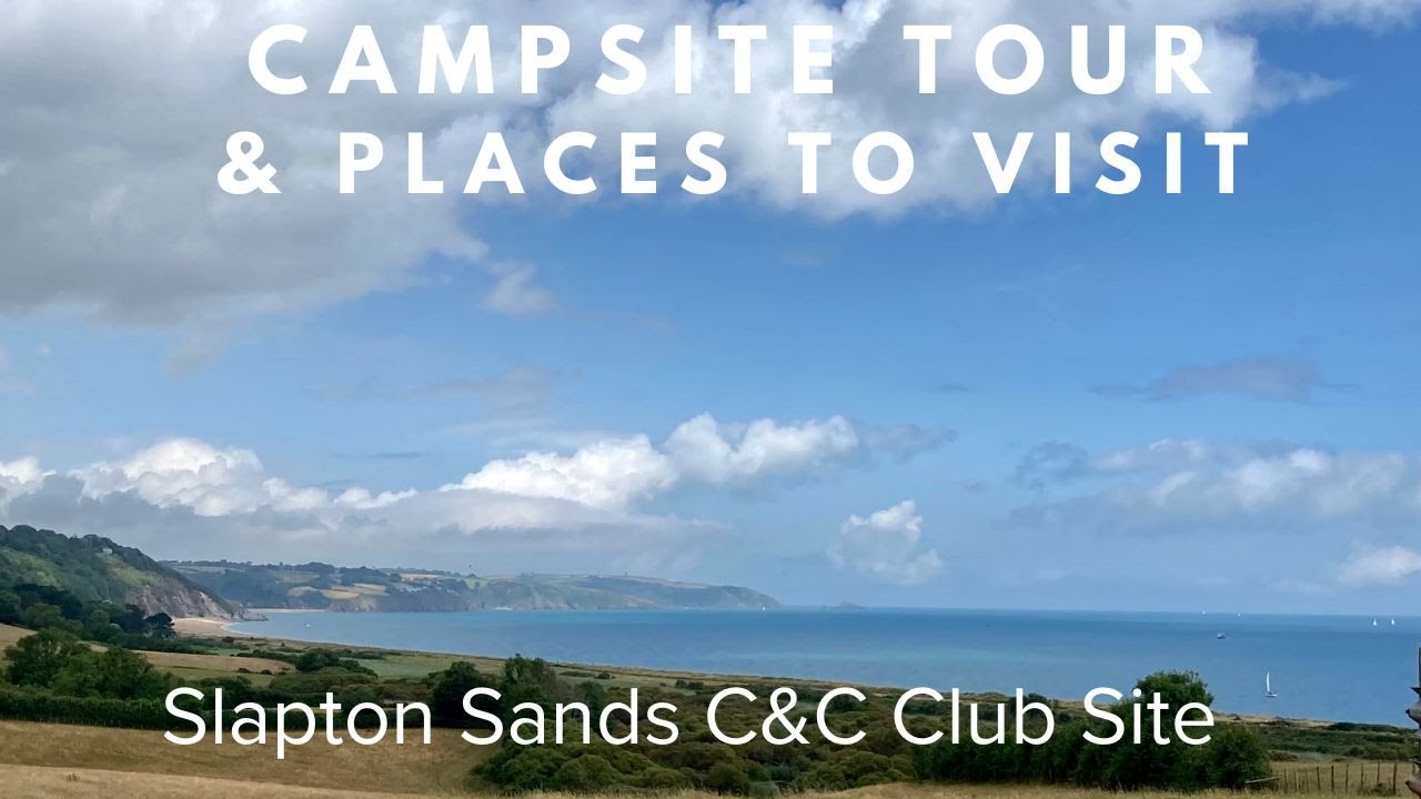 Campsite Tour Slapton Sands Camping & Caravanning Club Site and places to visit in the area