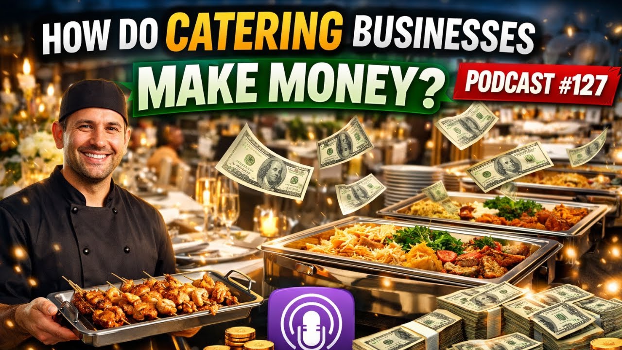 How do Most Catering Businesses Make Money? ( Podcast #127)
