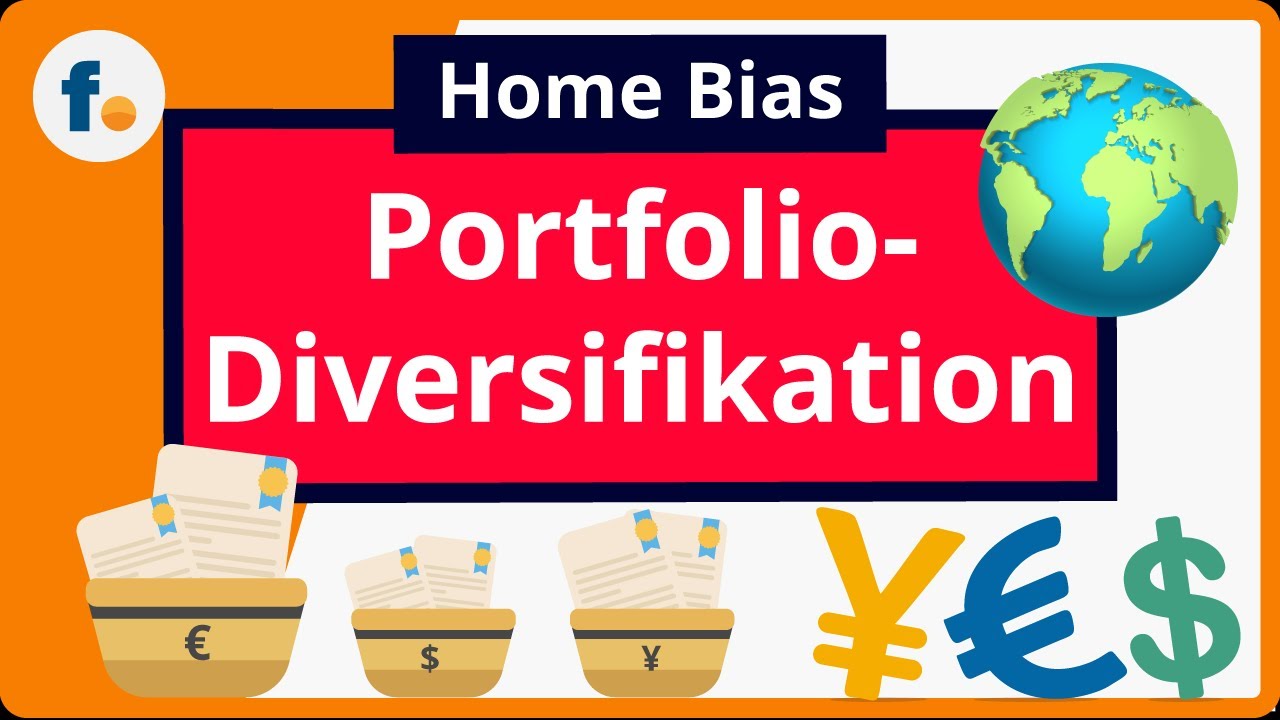Portfolio-Diversifikation: Das Home Bias-Ph&auml;nomen und wie Anleger ein Portfolio diversifizieren!