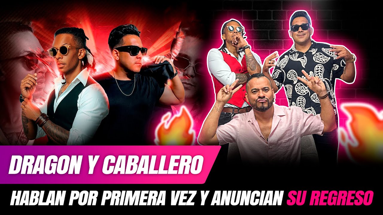 DRAGON Y CABALLERO HABLAN POR PRIMERA VEZ Y ANUNCIAN SU REGRESO!