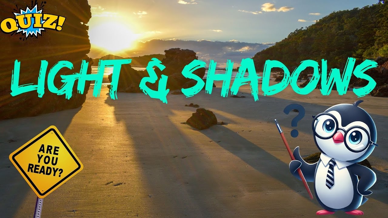 Light & Shadows Quiz 💡 Can You Answer These?