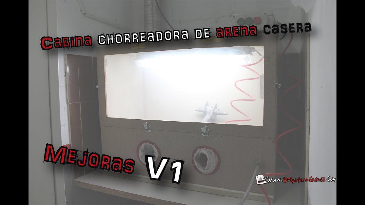 Cabina chorreadora de arena casera - Mejoras V1 | (En español)