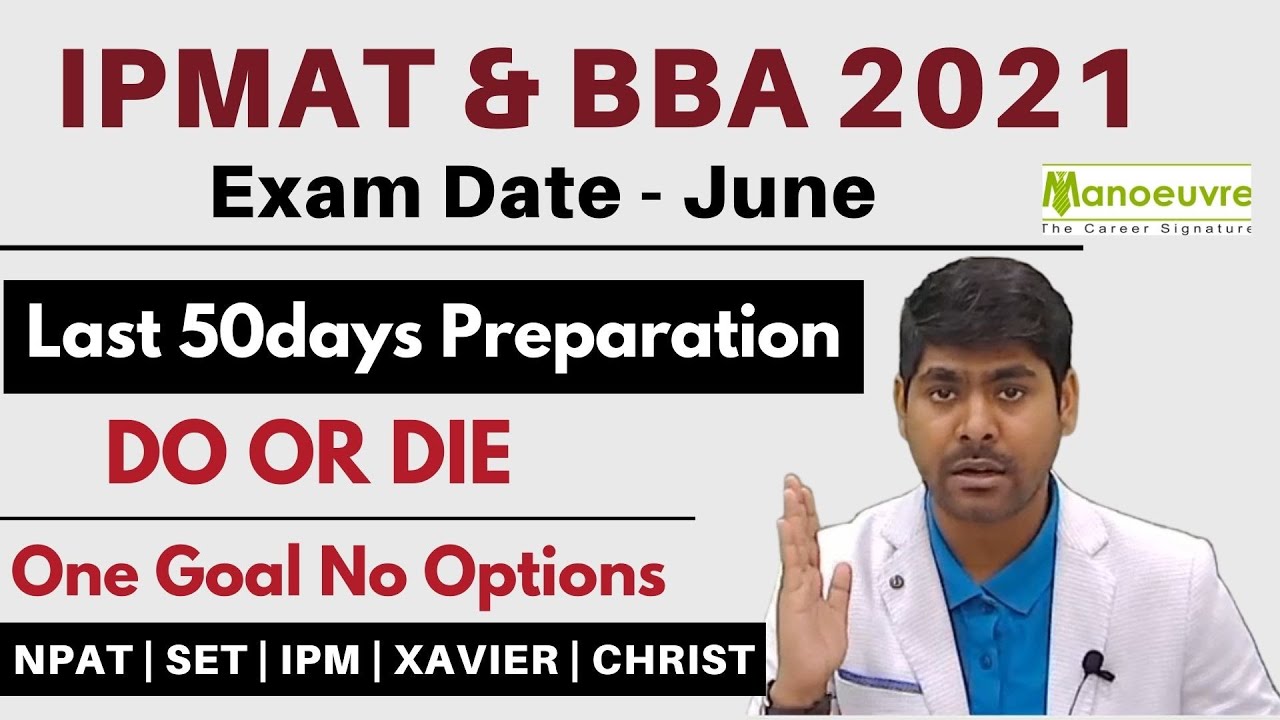 IPMAT & BBA 2021 - Last 50days Preparation - Exam Date June | Do or Die : One Goal No Option