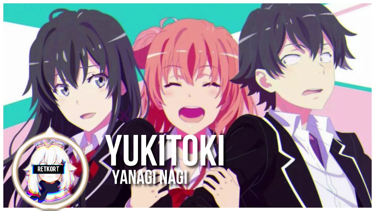 Oregairu All Openings-My Youth Romantic Comedy Is Wrong, As by『Nagi Yanagi』