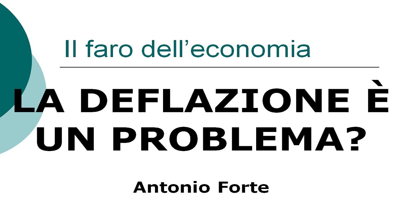 Lezione: perch&eacute; la deflazione &egrave; un problema?