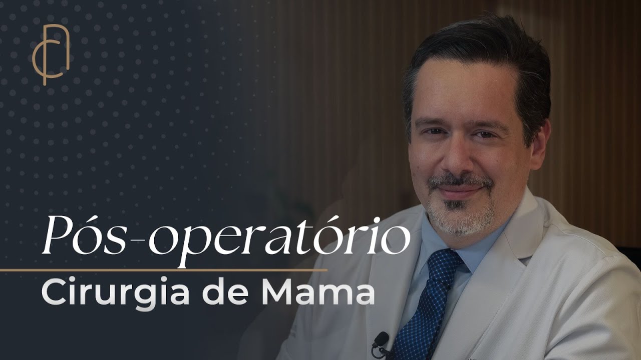 Pós-operatório da Cirurgia de Mama