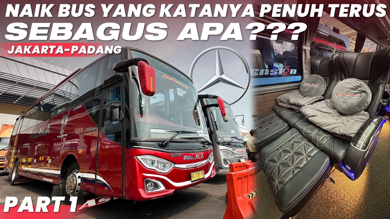 SEBAGUS APA BUS PADANG YG SATU INI ? MARI KITA COBA ! Trip Jakarta - Padang with Palala E13 PART 1