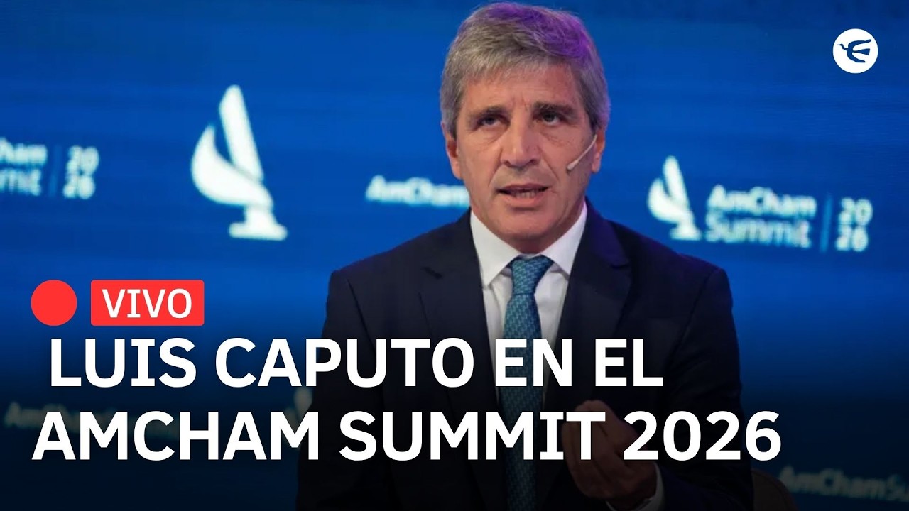 EN VIVO | Luis Caputo en el AmCham Summit 2026