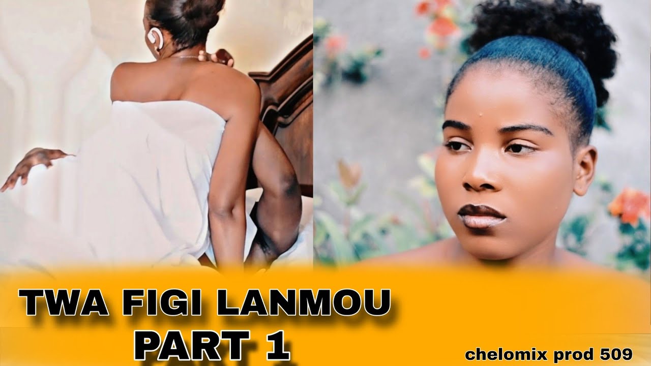 3 FIGI LANMOU PART 1. FEUILLETON CHELOMIX PROD 509, 2025 ET 2026.