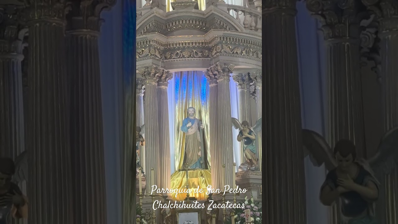 Parroquia de San Pedro, Chalchihuites, Zac.