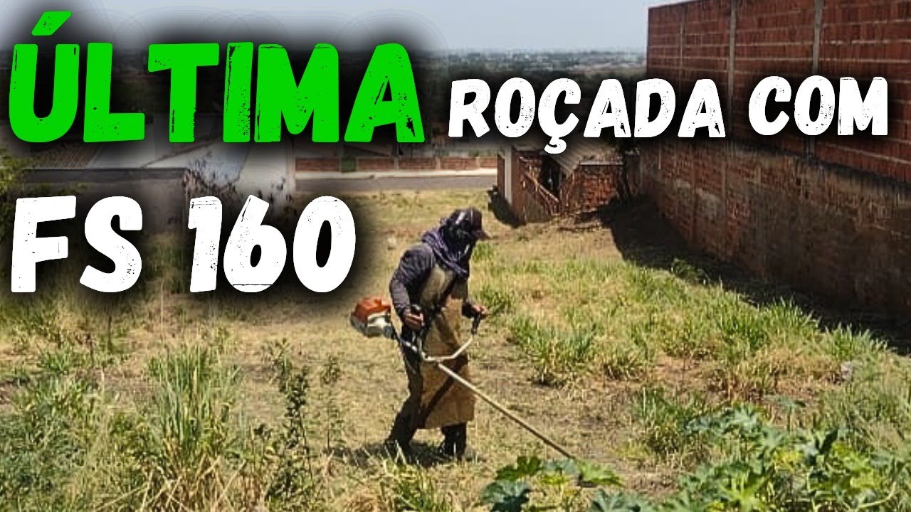 ÚLTIMA ROÇADA COM A  ROÇADEIRA FS 160 DA STIHL | Dia Dia do Jardineiro