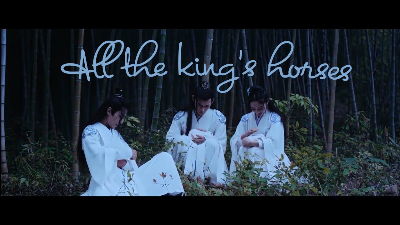[FMV] Wei Wuxian & Jiang Cheng & Jiang Yanli | All the king's horses