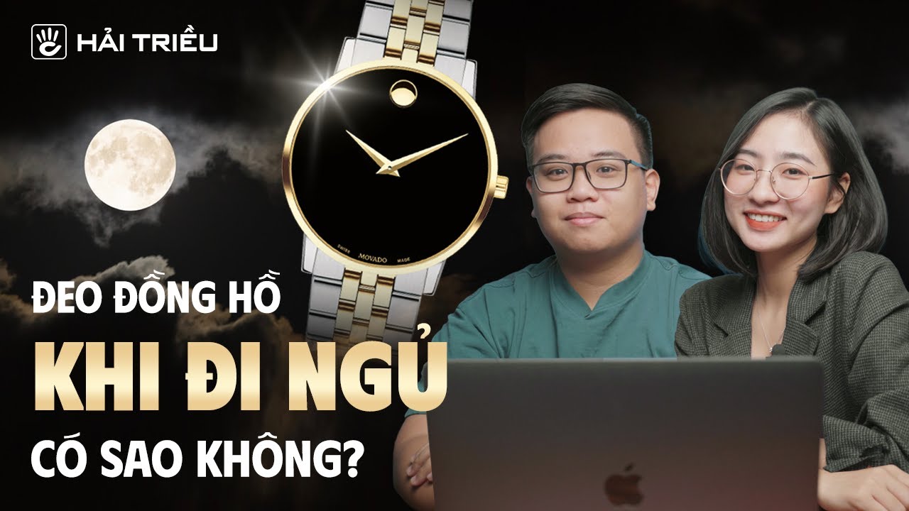 Đeo đồng hồ khi ngủ có ổn không ? Quả văng đồng hồ quay quá nhanh thì có sao không ? | Q&A Kiến thức