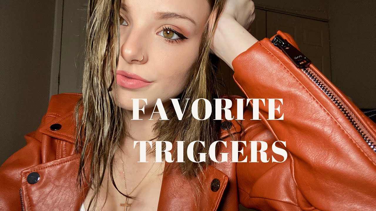 ASMR My Favorite Triggers