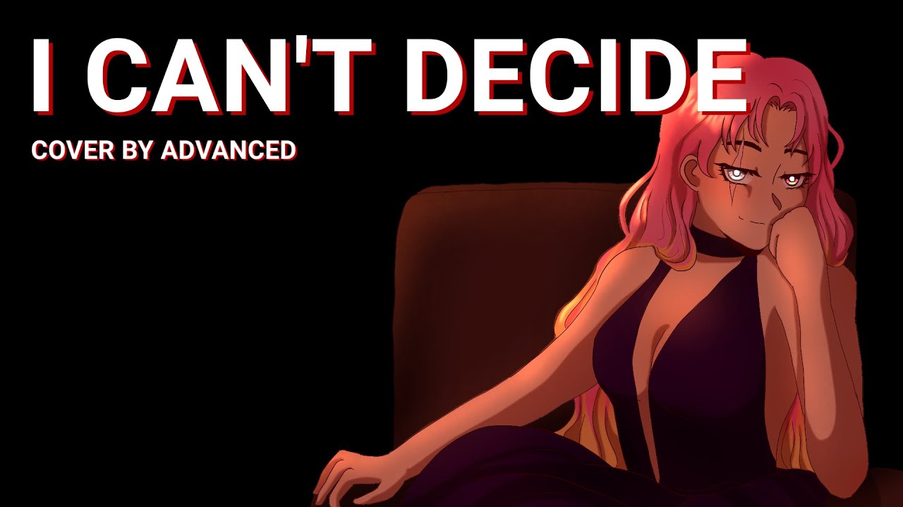 I Can't Decide (Scissor Sisters) | Cover