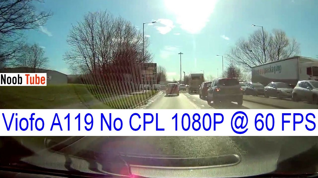 Viofo A119 Resolution 1920 x 1080P @ 60 FPS No CPL Lots Of Windscreen Glare Best Value Dash Camera