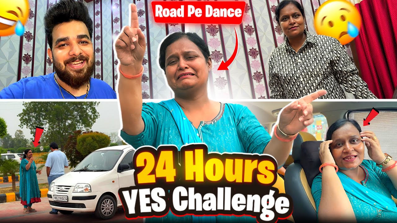 Chachi Saying YES To Me For 24 Hours🤣| Chachi Se Bich Road Pe Dance Karvaya💃😂