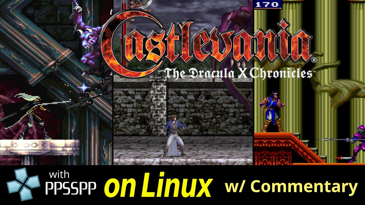 Castlevania: The Dracula X Chronicles via PPSSPP on Linux -w/commentary