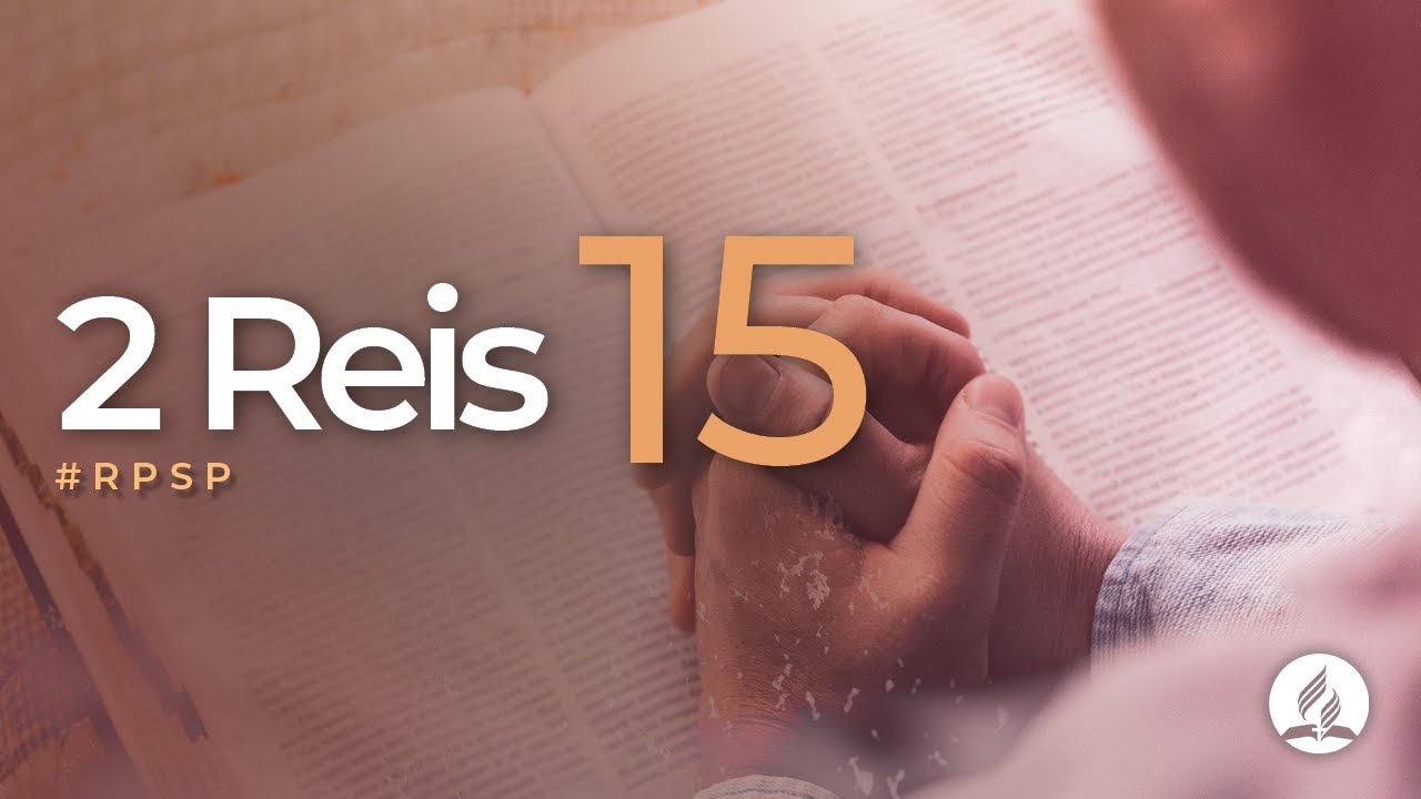 2 Reis 15  -  Reavivados Por Sua Palavra | #RPSP
