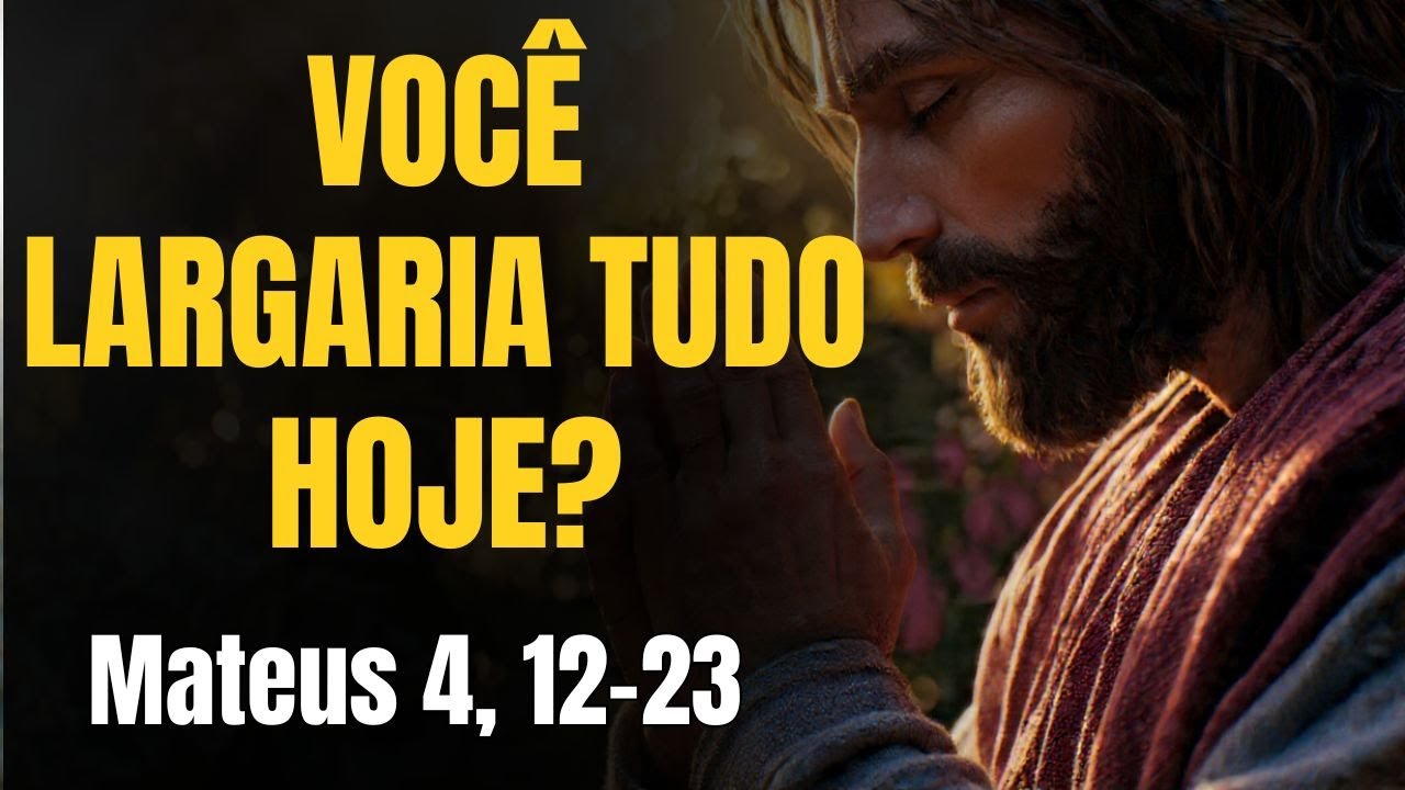 Evangelho do Dia | Jesus começou assim e quase ninguém percebeu | Mateus 4,12-23