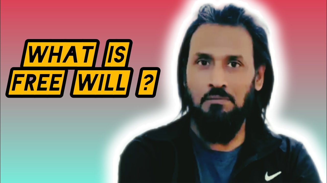 WHAT IS ( FREE Will ) Explained by sahil adeem 💫
