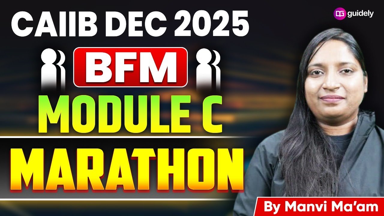 CAIIB BFM Module C Marathon | CAIIB BFM Marathon Class | CAIIB BFM Online Classes | by Manvi Ma'am
