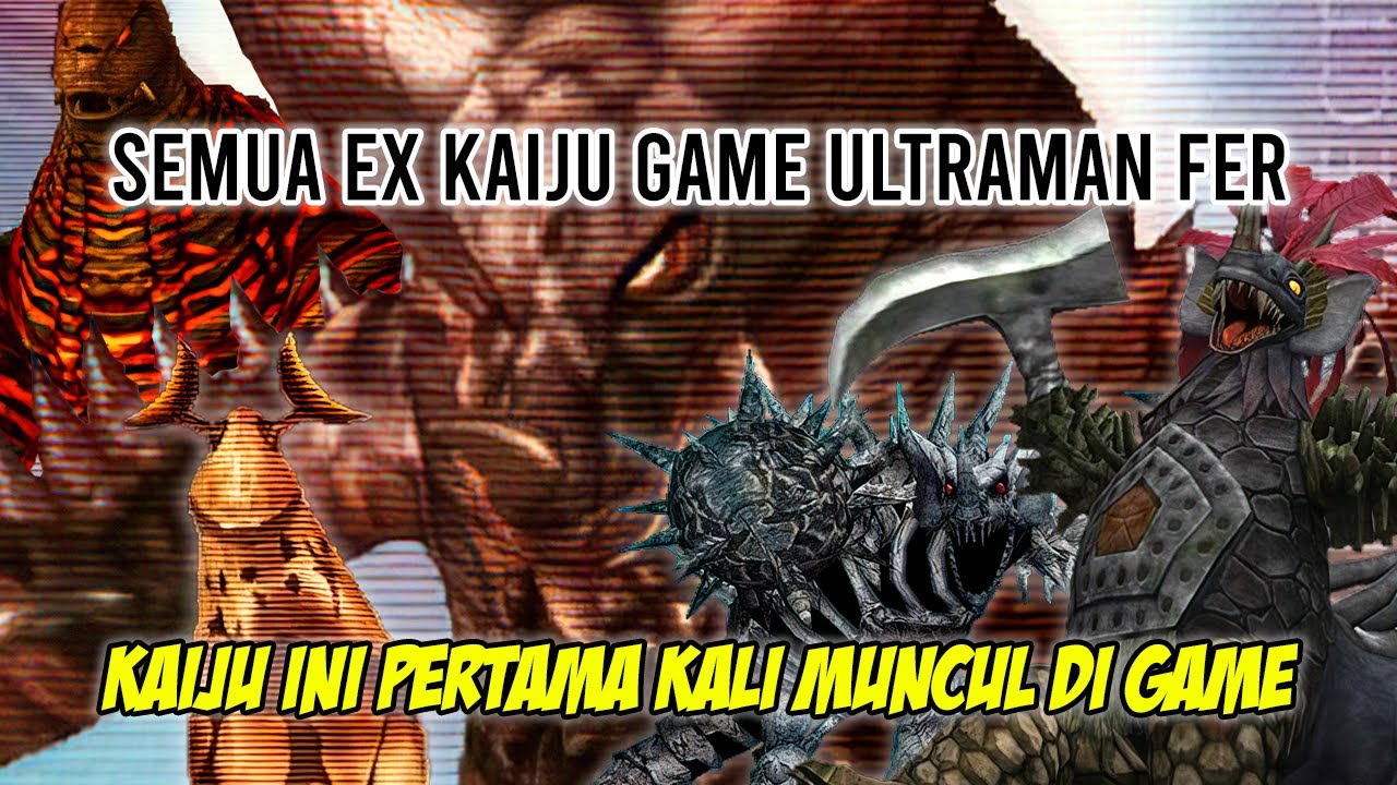 KAIJU PSIKOPAT SEMUA NIH !! SEREM BANGET - Bahas Semua EX Kaiju Di Game Ultraman FER Indonesia