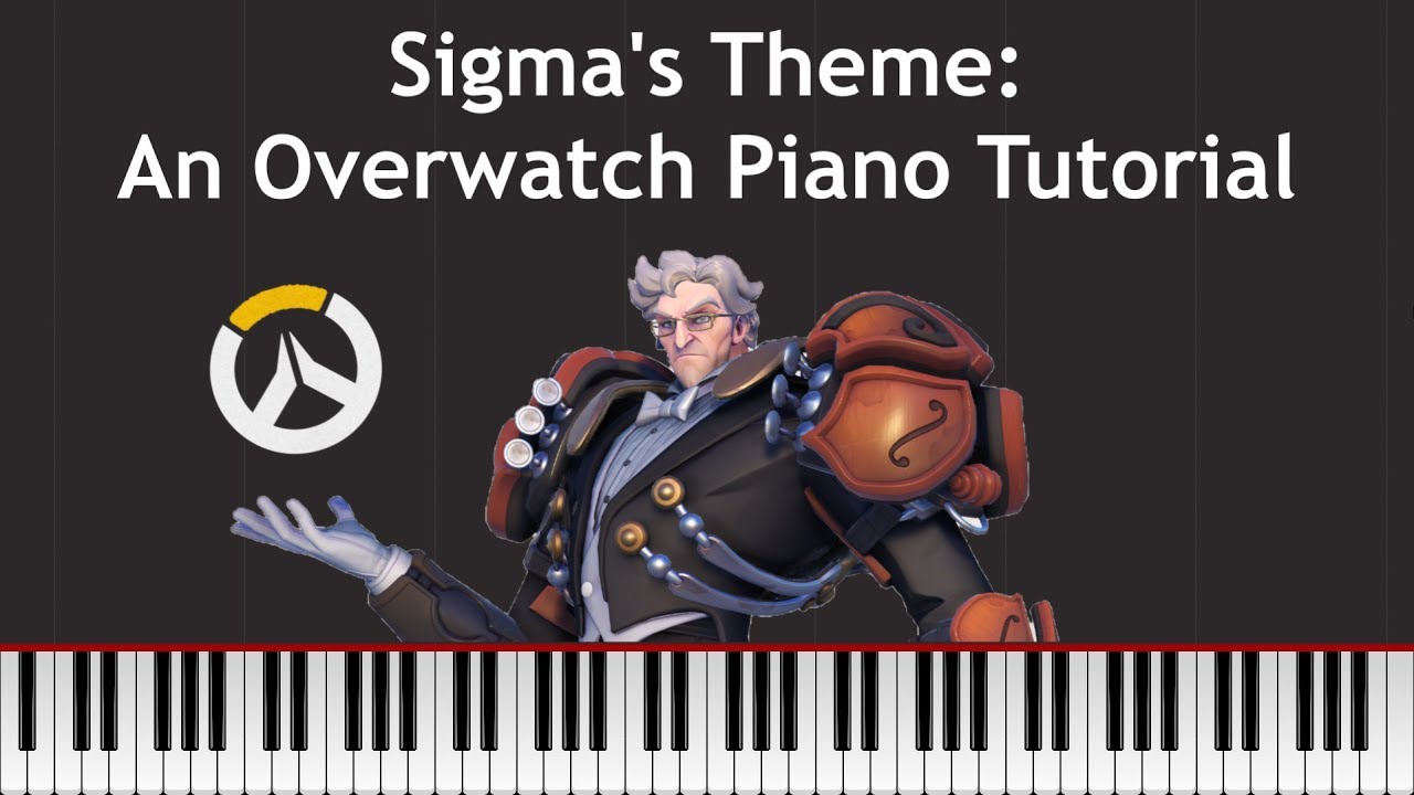 Sigma's Theme: Overwatch - Piano Tutorial