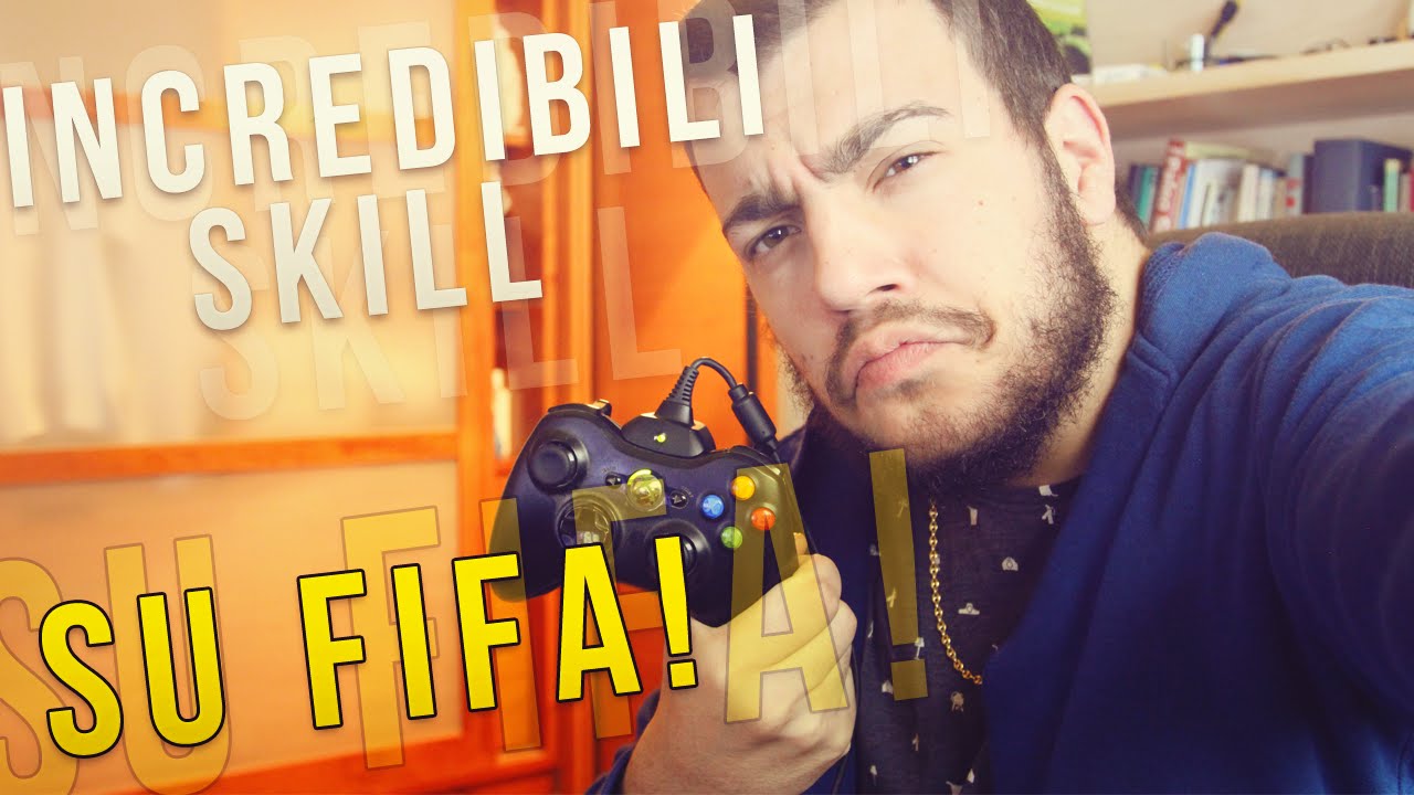 FIFA, INCREDIBILI SKILL!