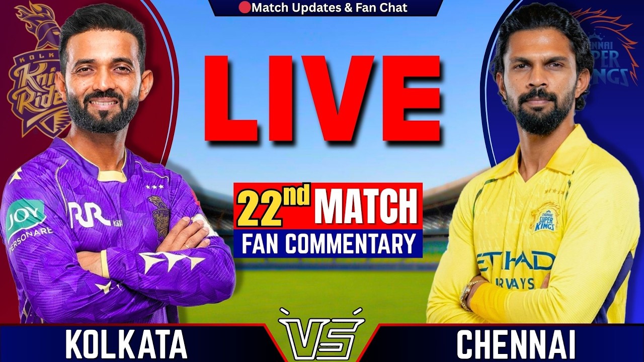 🔴Chennai vs Kolkata, 22nd T20 IPL 2026 | Live Cricket Match | CSK vs KKR Live | IPL Match