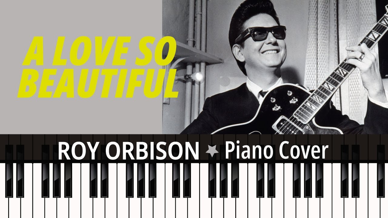 A Love So Beautiful (1989) Roy Orbison TUTORIAL piano cover + sheet music