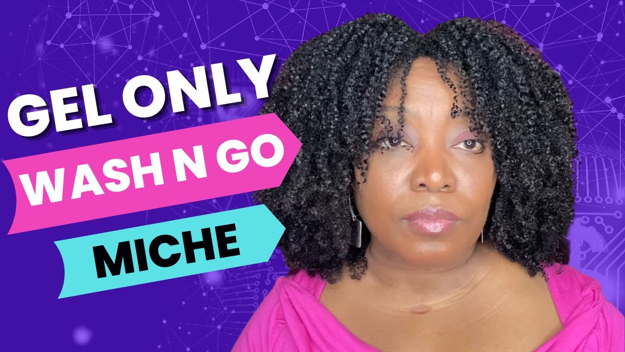 How To Do a Gel Only Wash n Go - Miche | Type 4 Natural Hair