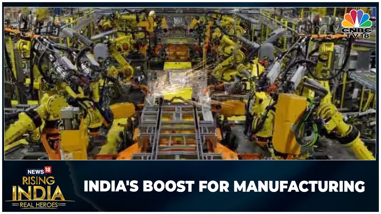Spotlight On India's Boost For Manufacturing | News18 Rising India Summit | CNBC-TV18