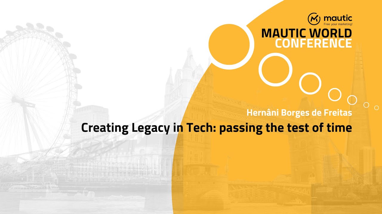 Creating Legacy in Tech: passing the test of time