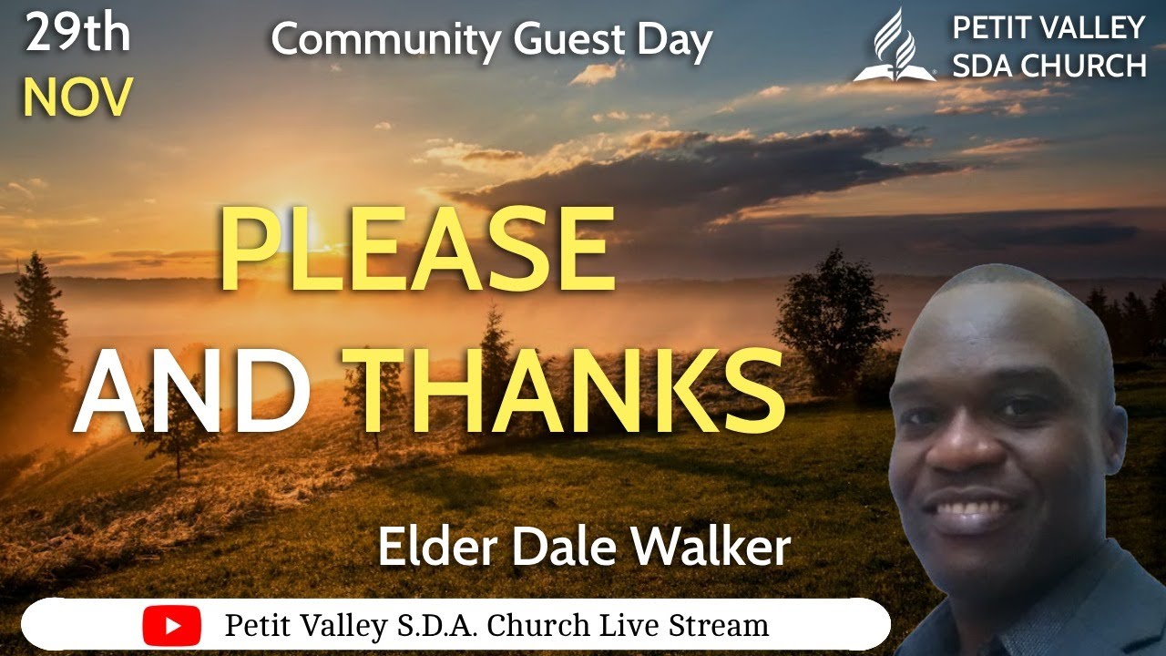Petit Valley S.D.A. Church | Community Guest Day: Please and Thanks | 29 Nov 2025