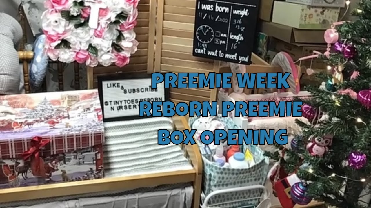 PREEMIE WEEK REBORN PREEMIE BOX OPENING