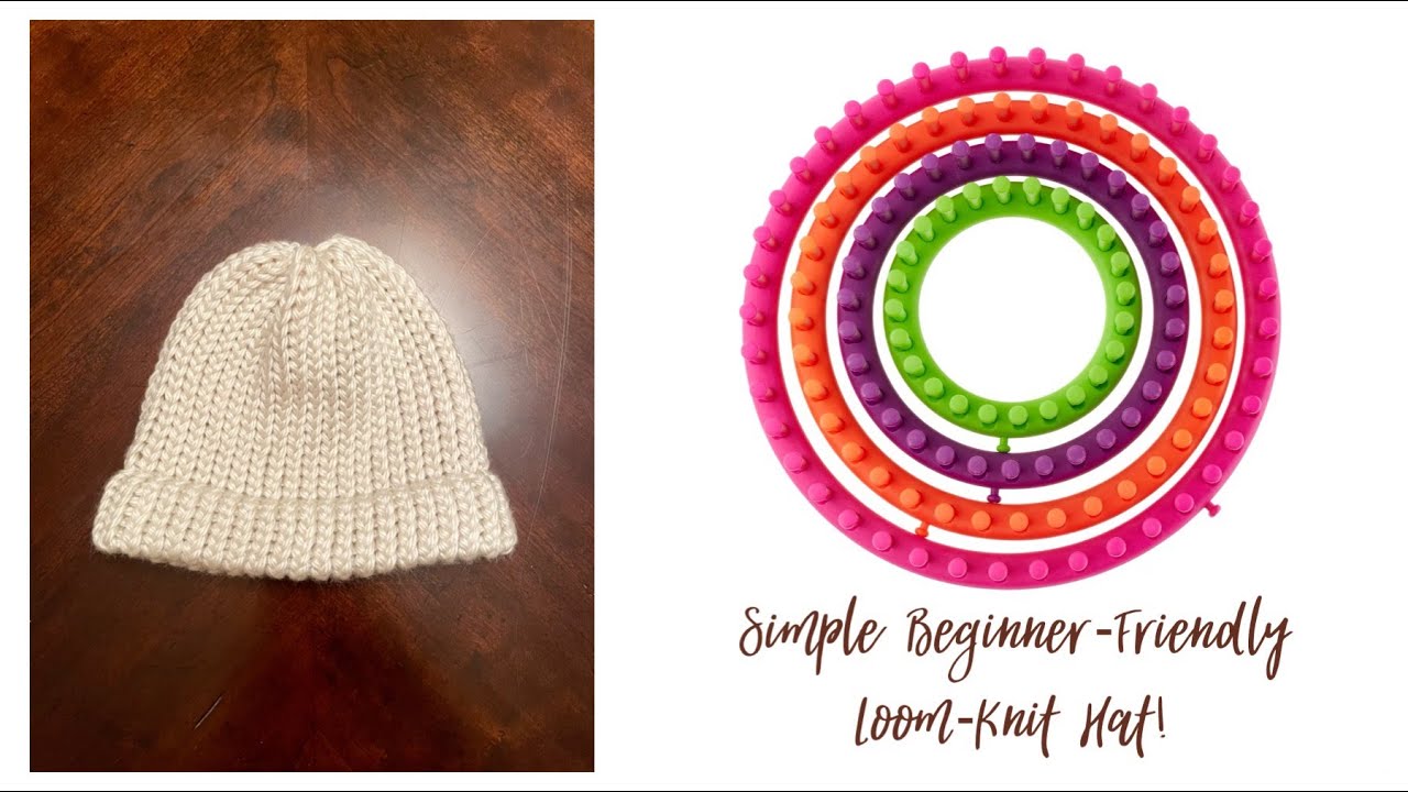 Easy Step-By-Step Beginner-Friendly Loom-Knit Winter Hat Tutorial